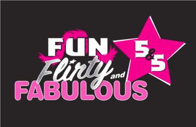 Fun, Flirty and Fabulous 5&5