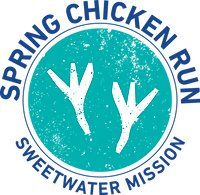 Sweetwater Mission Spring Chicken Run