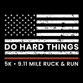 Do Hard Things 5K Run/Walk & 9.11-Mile Ruck & Run