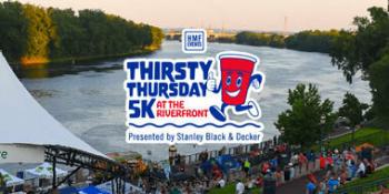 Thirsty Thursday 5K at the Riverfront Presented by Stanley Black and Decker 2023