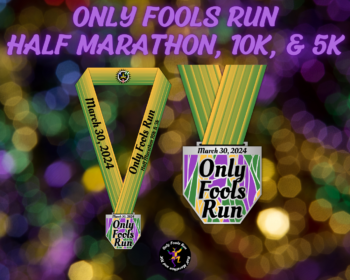 Only Fools Run Half Marathon, 10K, & 5K