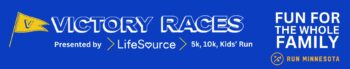 Victory Races Presented by LifeSource - 5k, 10k, Doubleheader in Minneapolis